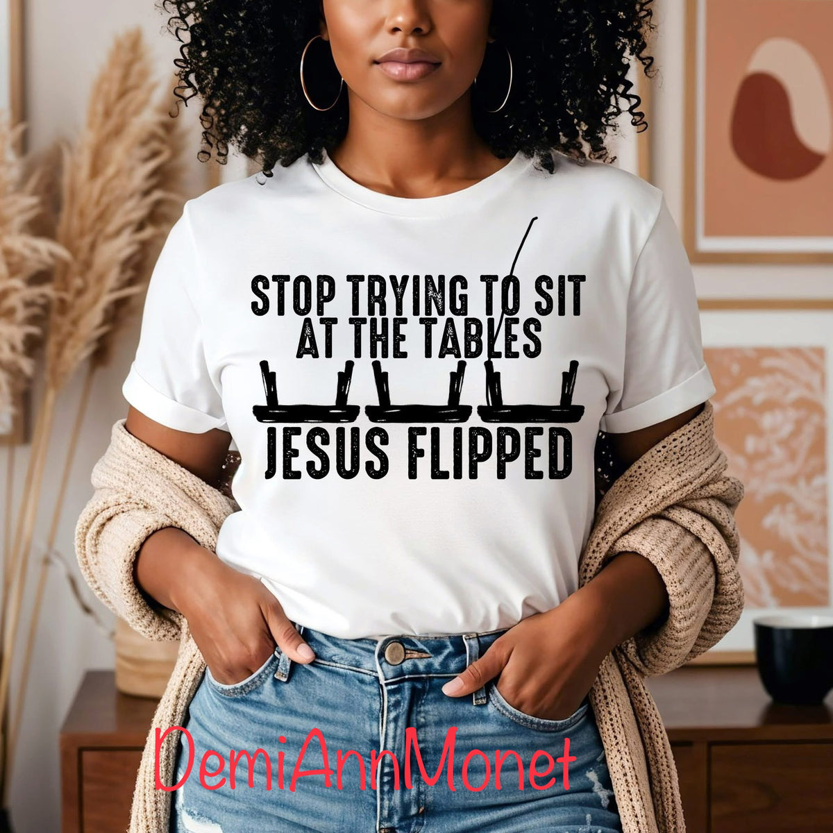 Stop Trying to Sit at the Tables Jesus Flipped T-Shirt
